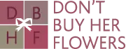 Don t Buy Her Flowers Promo Codes