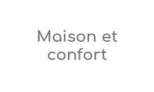 Maison et confort Coupons