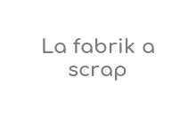 La fabrik a scrap Coupons