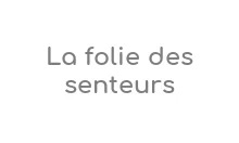 La folie des senteurs Coupons