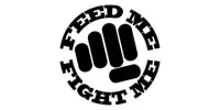 Feed Me Fight Me Coupons