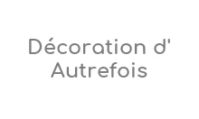 Décoration d'Autrefois Coupons