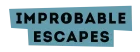 Improbable Escapes Promo Codes