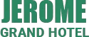 Jerome Grand Hotel Promo Codes