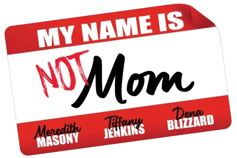 My Name Is Not Mom Coupons