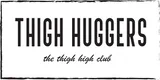 Thigh Huggers Promo Codes