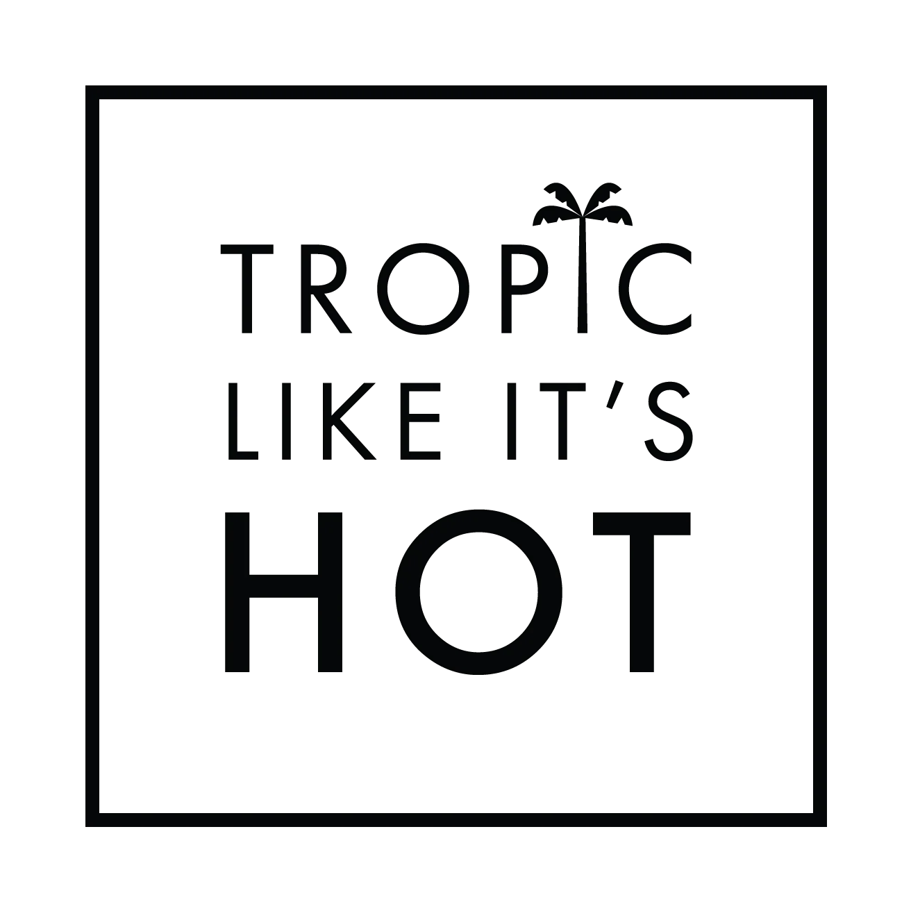 Tropic Like It'S Hot Promo Codes